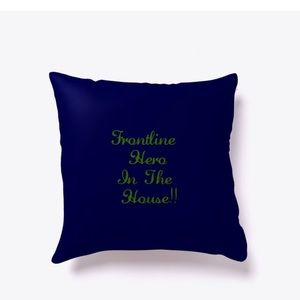 Throw Pillow: Frontline hero in the house